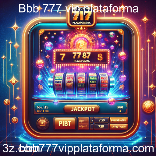 Explore a Emoção dos Jackpots na Bbb 777 vip