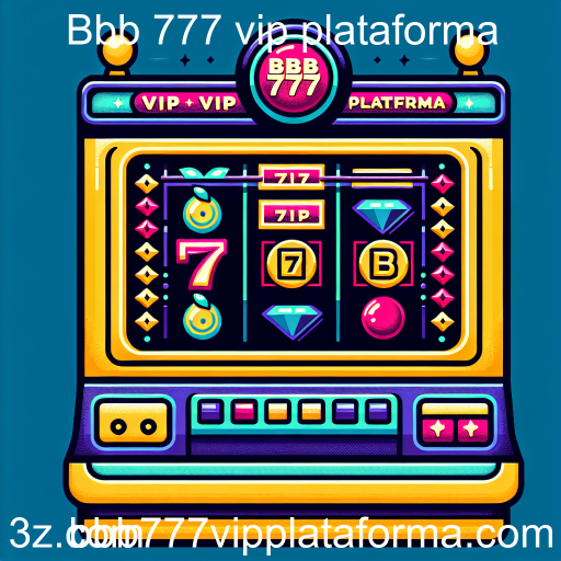 Atração dos Caça-Níqueis na Plataforma Bbb 777 VIP